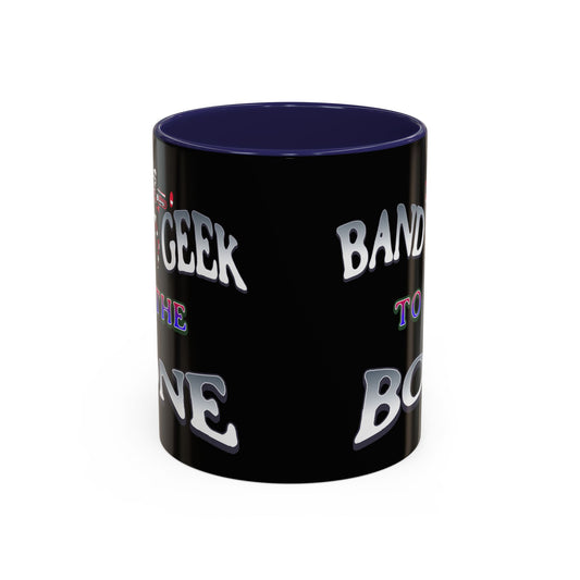 Band Geek to the Bone Coffee Mug — Funny Musician Band Gift (11/15oz)