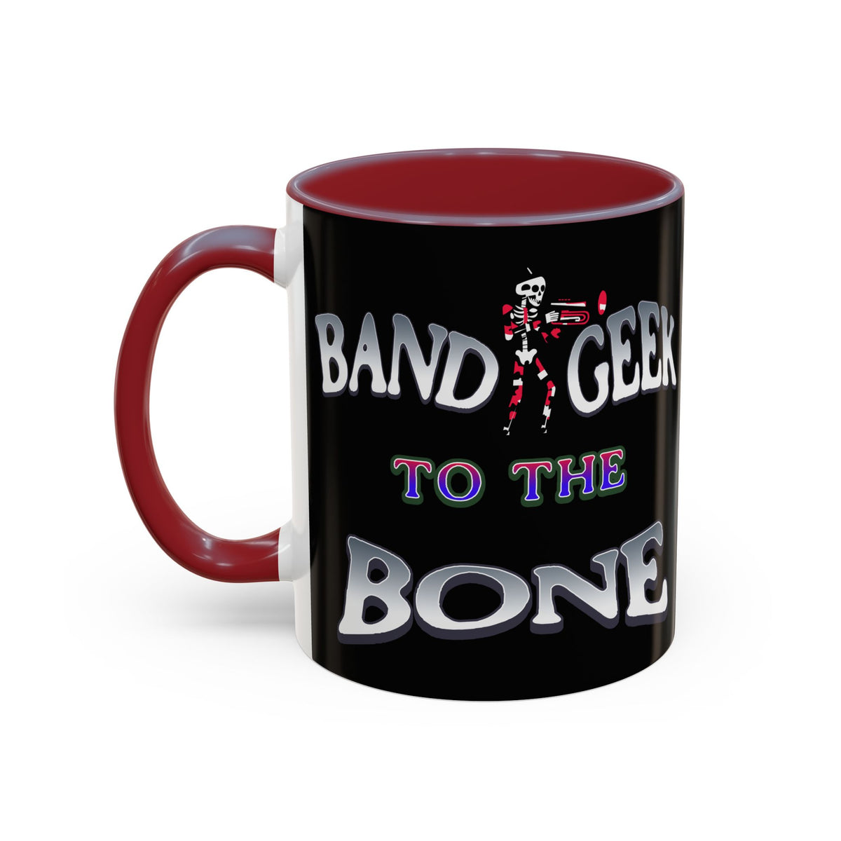 Band Geek to the Bone Coffee Mug — Funny Musician Band Gift (11/15oz)