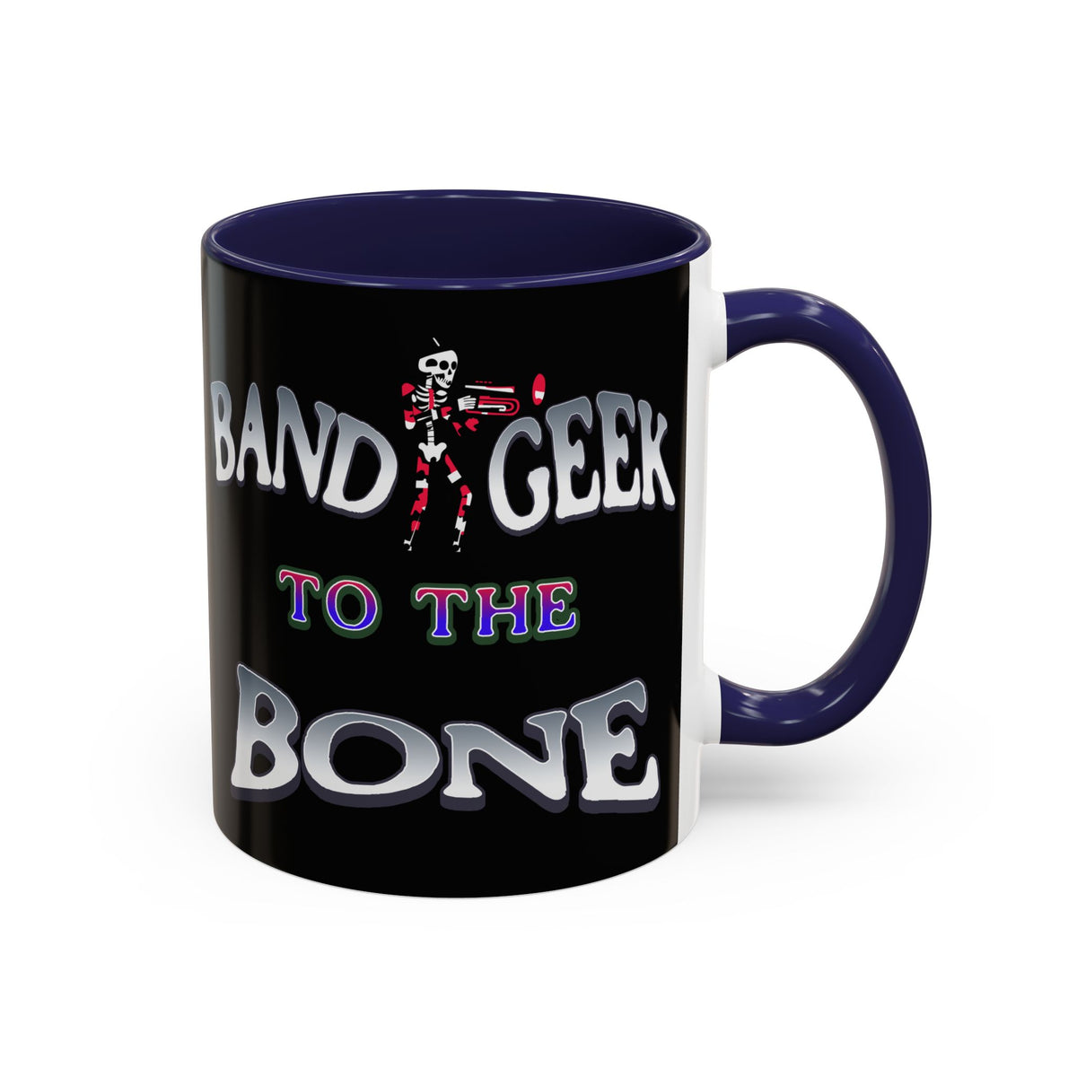 Band Geek to the Bone Coffee Mug — Funny Musician Band Gift (11/15oz)