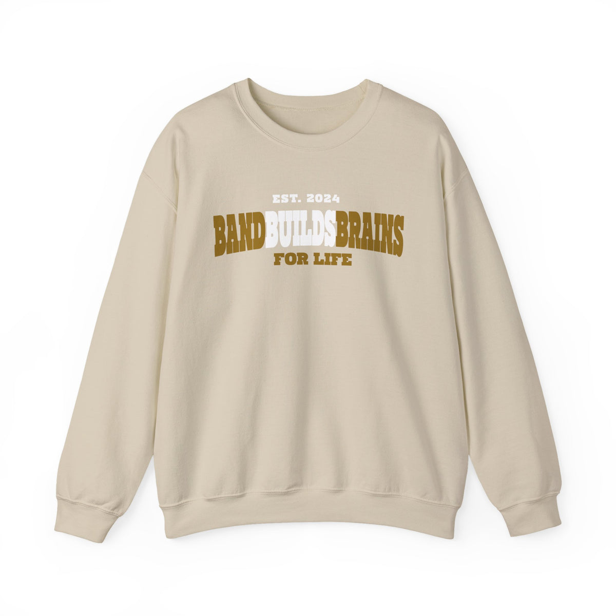 Crewneck Sweatshirt – "Band Builds Brains for Life" Established 2024, Marching Band Pride