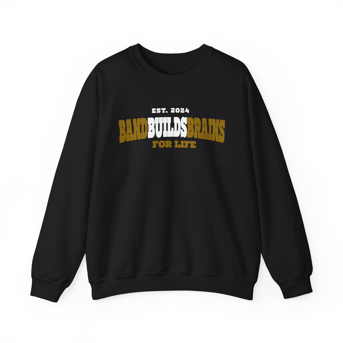 Crewneck Sweatshirt – "Band Builds Brains for Life" Established 2024, Marching Band Pride