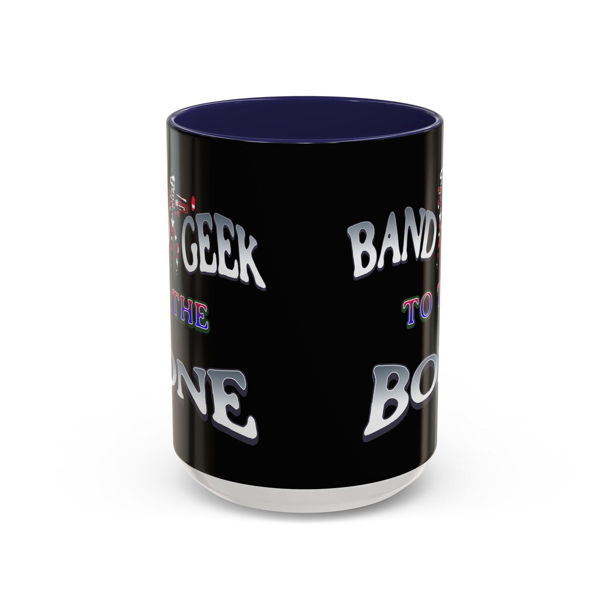 Band Geek to the Bone Coffee Mug — Funny Musician Band Gift (11/15oz)