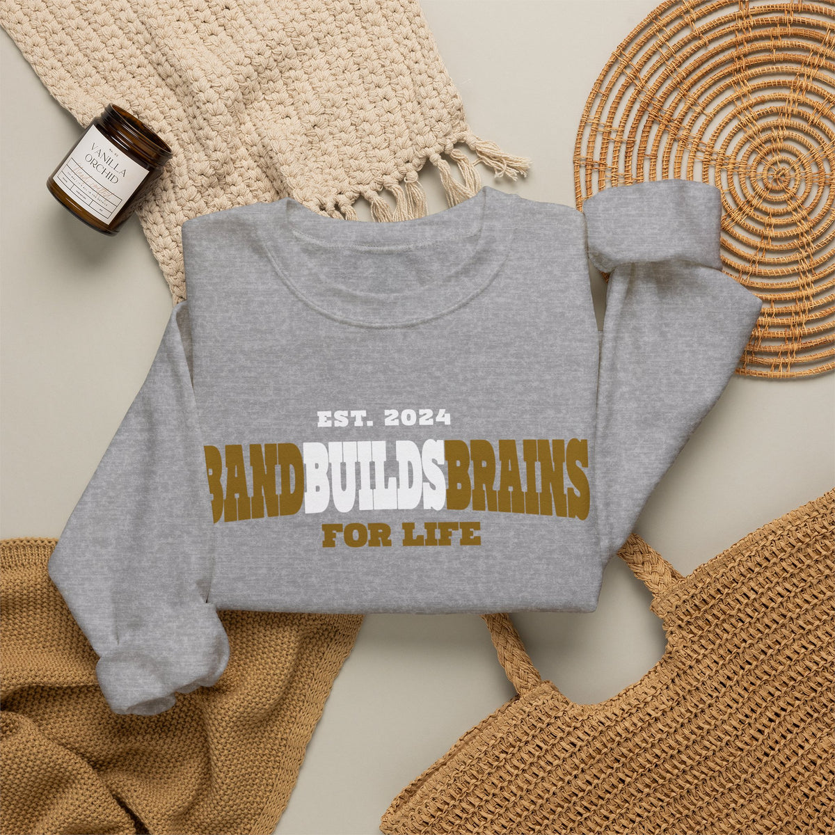 Crewneck Sweatshirt – "Band Builds Brains for Life" Established 2024, Marching Band Pride