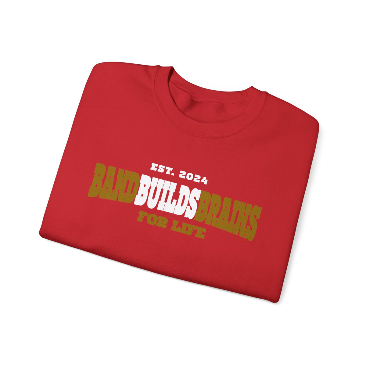 Crewneck Sweatshirt – "Band Builds Brains for Life" Established 2024, Marching Band Pride