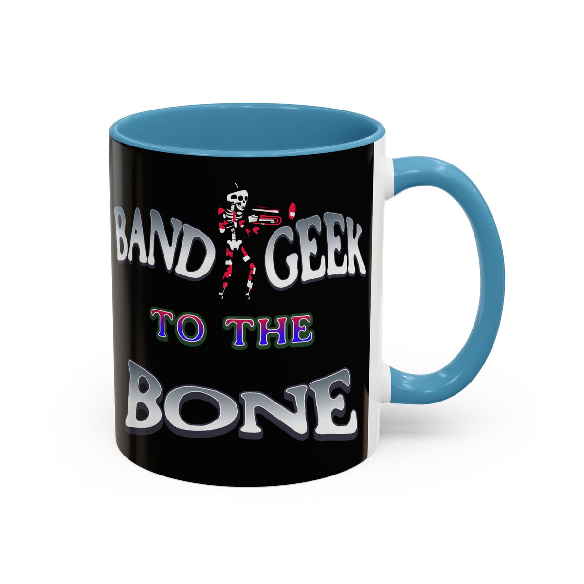 Band Geek to the Bone Coffee Mug — Funny Musician Band Gift (11/15oz)