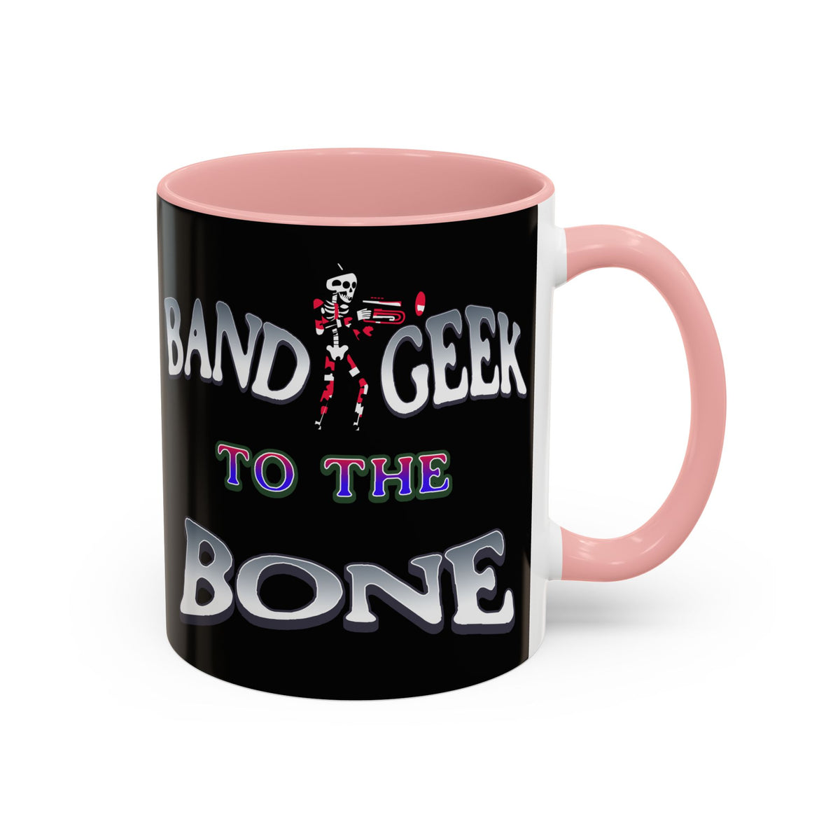 Band Geek to the Bone Coffee Mug — Funny Musician Band Gift (11/15oz)