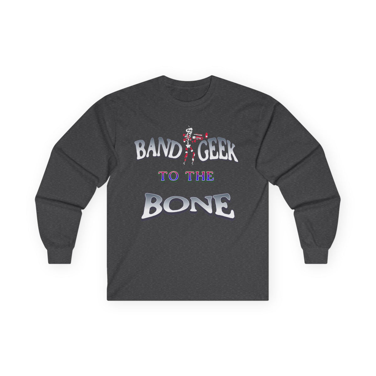 Band Geek To The Bone Long Sleeve Tee