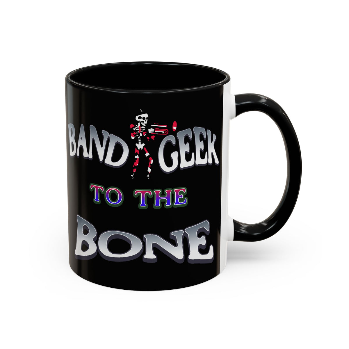 Band Geek to the Bone Coffee Mug — Funny Musician Band Gift (11/15oz)