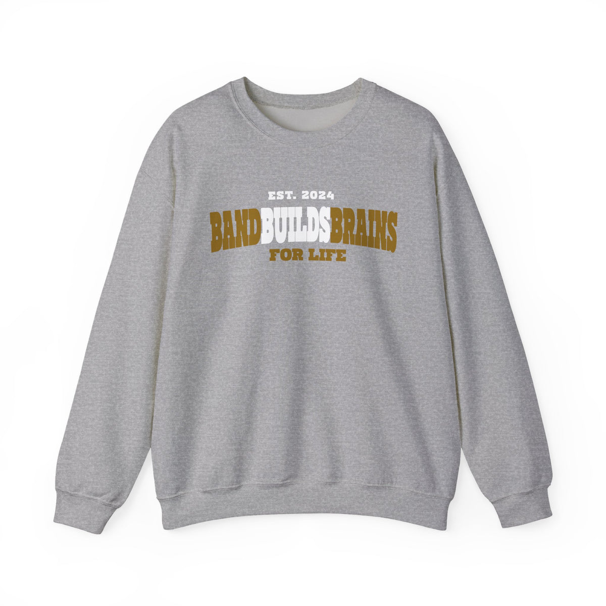 Crewneck Sweatshirt – "Band Builds Brains for Life" Established 2024, Marching Band Pride