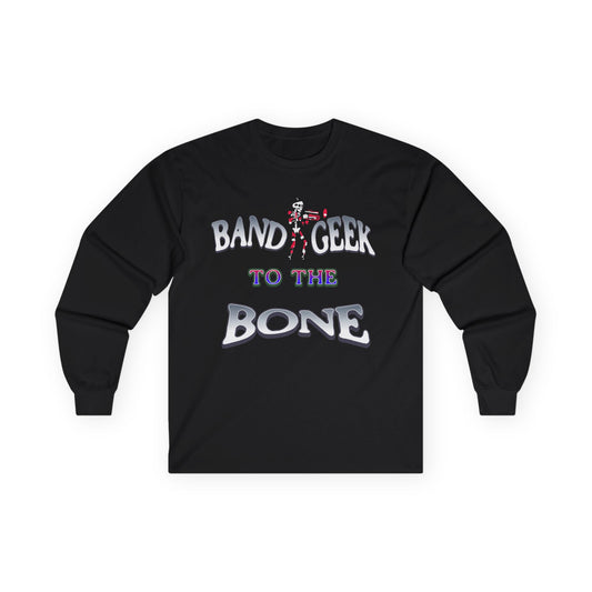 Band Geek To The Bone Long Sleeve Tee