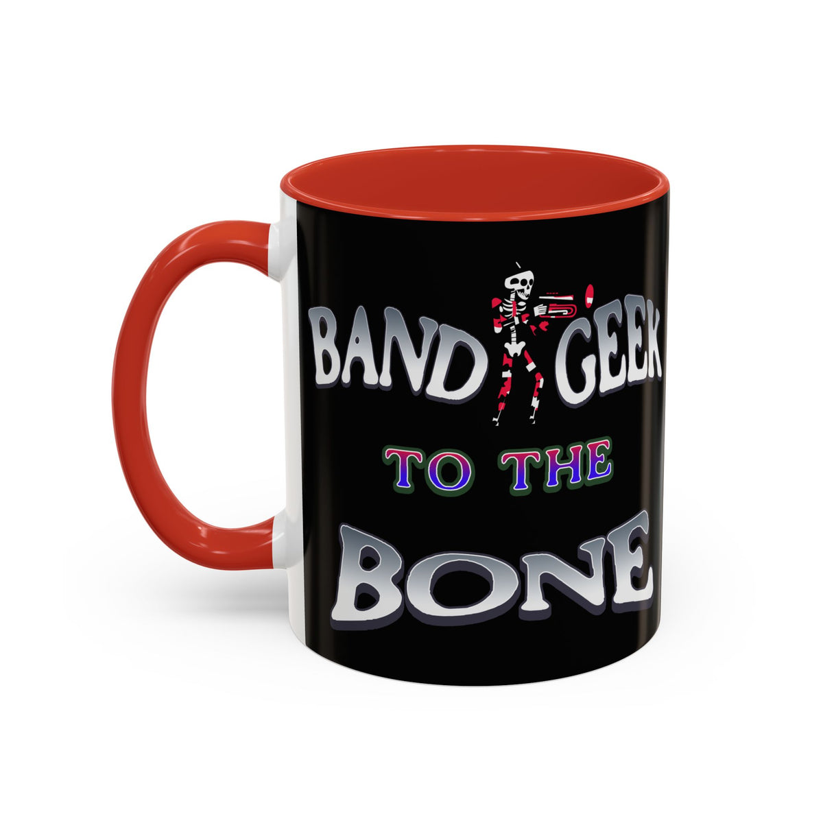 Band Geek to the Bone Coffee Mug — Funny Musician Band Gift (11/15oz)